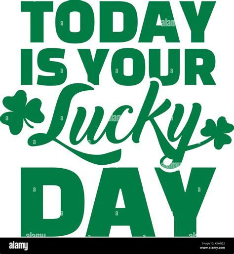 today is your lucky day