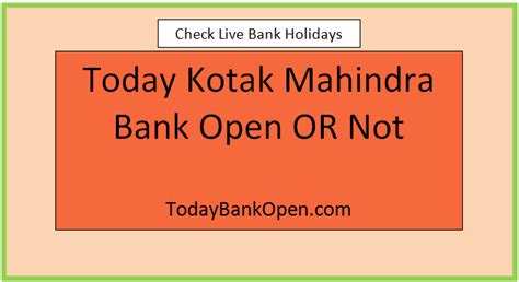 today kotak mahindra bank open or not