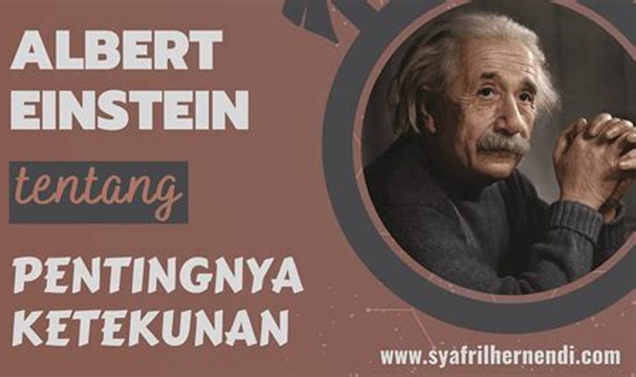 Tokoh Inspiratif Albert Einstein: Penemuan dan Wawasan yang Mengubah Dunia
