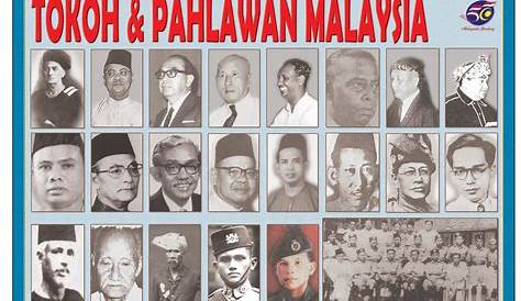 Malaysia Merdeka Pejuang Kemerdekaan Dan Tokoh Pembentukan Malaysia