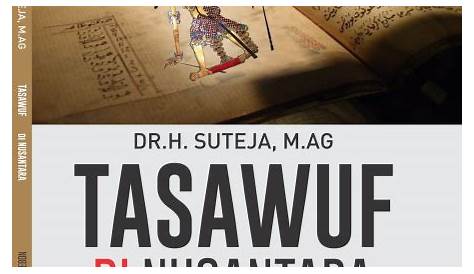 Aliran Tasawuf Dan Islam Di Nusantara Abad Ke Majalah Historica | My