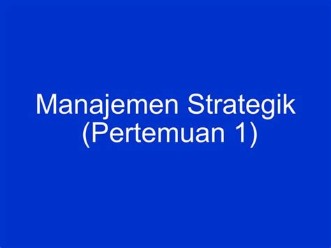PPT MANAJEMEN STRATEGIK PowerPoint Presentation, free download ID