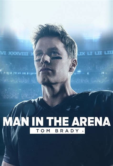 tom brady man in the arena free