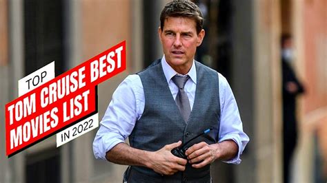 tom cruise movies list 2022