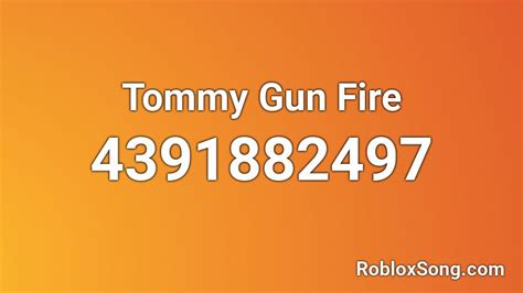 tommy gun fire Roblox ID