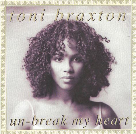 toni braxton - un-break my heart