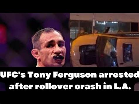 tony ferguson arrested after rollover claim