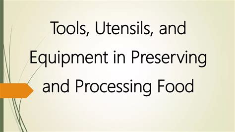 Tools And Equipment In Food Processing Slideshare