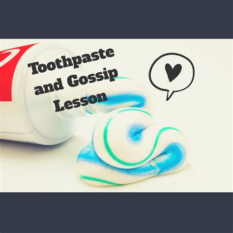 Toothpaste Gossip Lesson