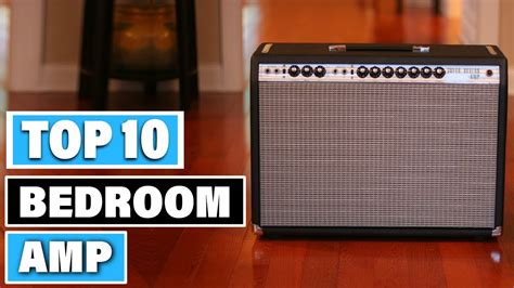 Top 10 Bedroom Amps