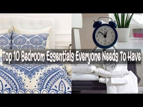 Top 10 Bedroom Essentials