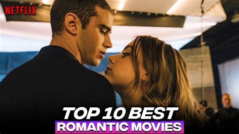top 10 best romantic movies on netflix 2025
