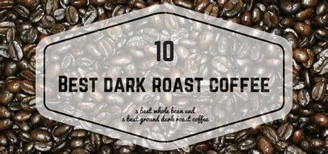 top 10 dark roast coffee