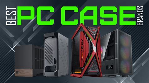 Top 10 Pc Case Brands