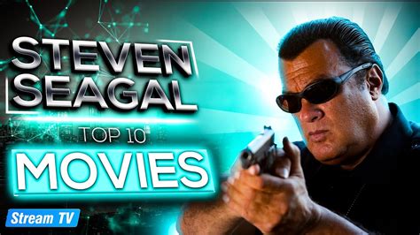 top 10 steven seagal movies