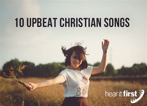 top 10 upbeat christian songs