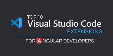 top 10 vs code extensions for angular developers
