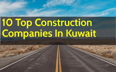top construction companies in kuwait