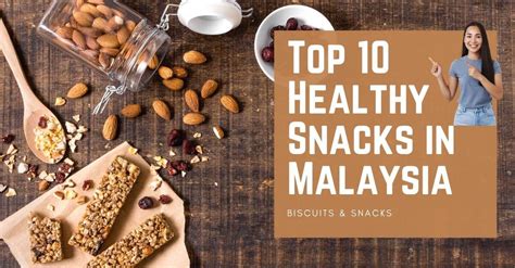 top healthy snacks malaysia