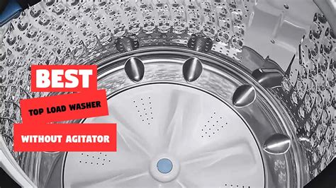 Top Load Washer Without Agitator