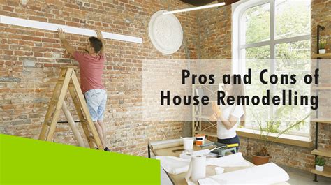 top renovation pros and cons
