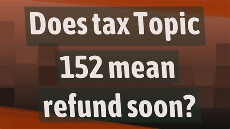What Does Tax Topic 152 Mean