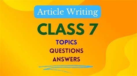 topics for article writing class 7