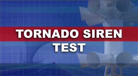 tornado siren testing schedule