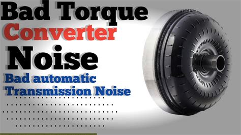 Torque Converter Knocking Noise
