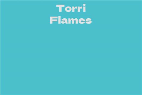 Torri Flames