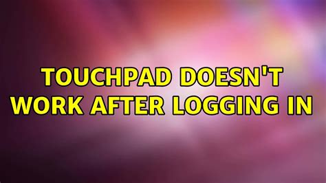 Touchpad Doesn't Work Ubuntu