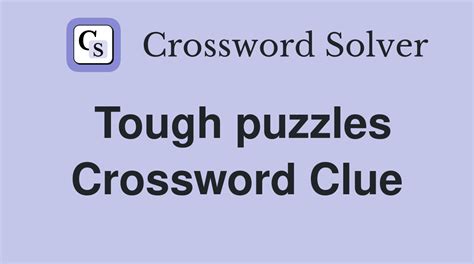 tough puzzle crossword clue