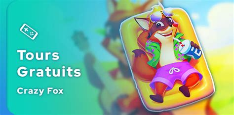 Articles Tours Gratuits Crazy Fox More