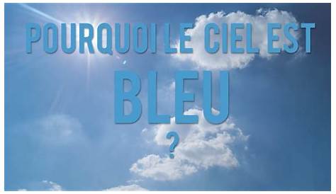 POURQUOI #1 Le Ciel Est Bleu? - YouTube