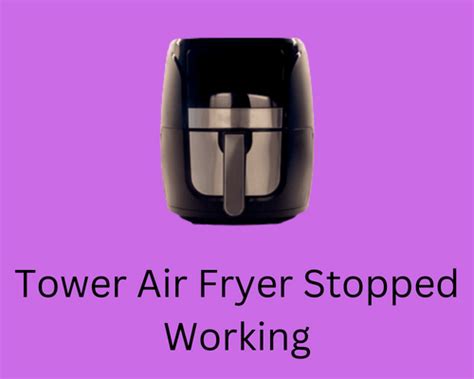 Tower Air Fryer Problems