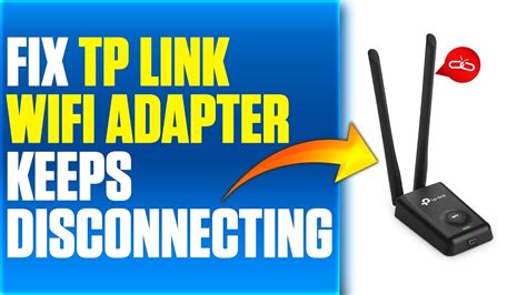 Tp Link Network Adapter Keeps Disconnecting