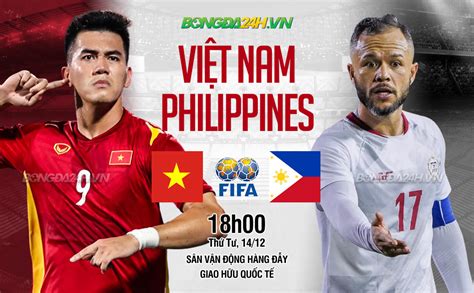 trực tiếp việt nam vs philippin hôm nay