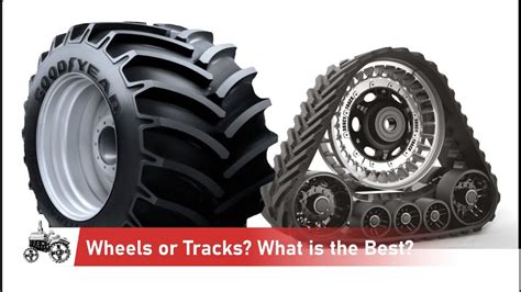 Tractor Wheels Vs Tracks