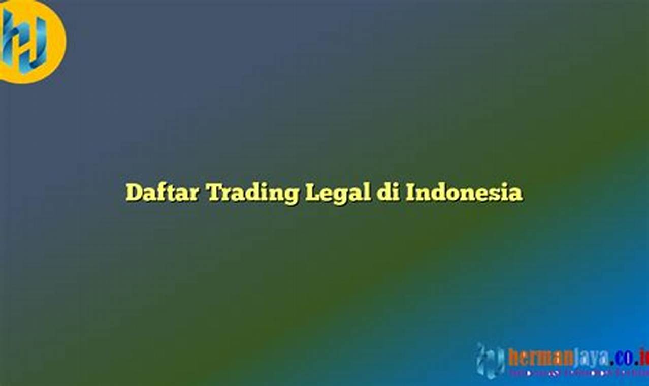 trading legal di indonesia
