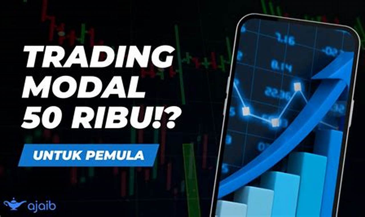 trading modal 50 ribu