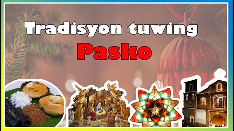 tradisyon ng mga pilipino tuwing pasko