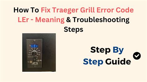 Traeger Grill Trouble Codes at Sabrina Velez blog
