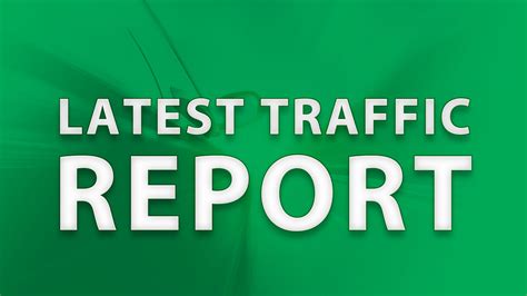 traffic news for today