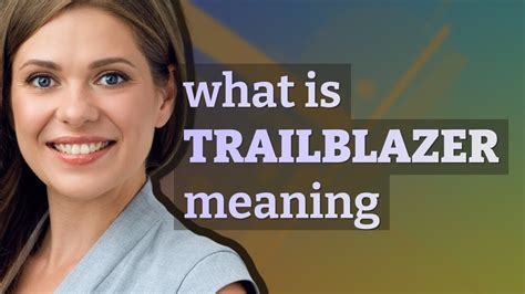 trailblazer definition and significance