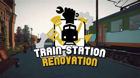train station renovation game