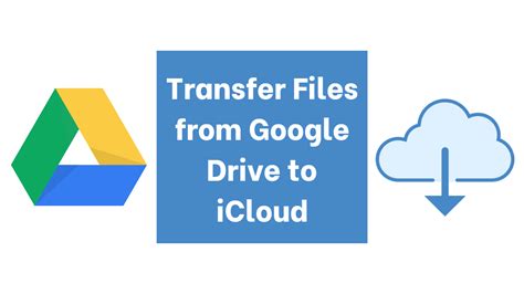 transfer data from google drive to icloud