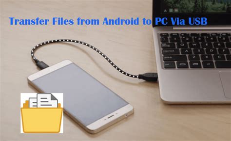 transfer files from android to pc via usb cable