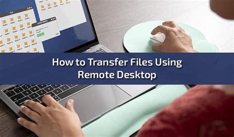 Transfer Files Using Microsoft Remote Desktop