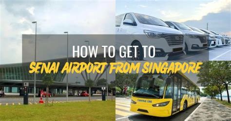 transportation singapore to senai airport