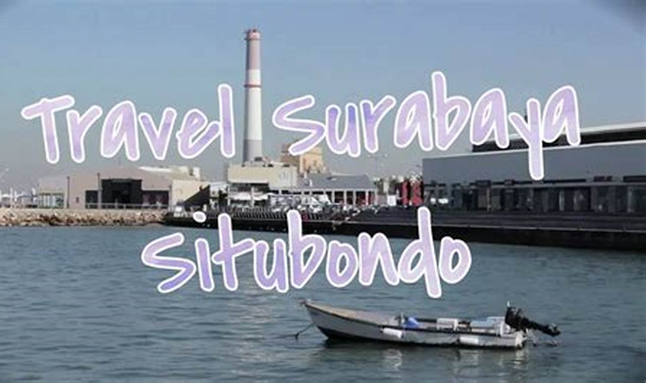 Wisata Surabaya Situbondo, Serunya Liburan di Dua Kota yang Penuh Pesona